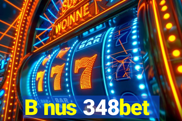 B nus 348bet